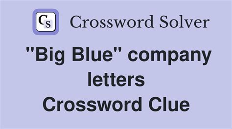 big blue company crossword clue|More.